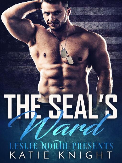 Title details for The SEAL's Ward by Leslie North - Available
